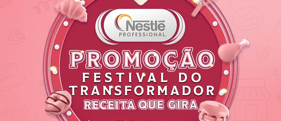 Imagem destaque: Nestlé Professional lança promoção Festival do Transformador