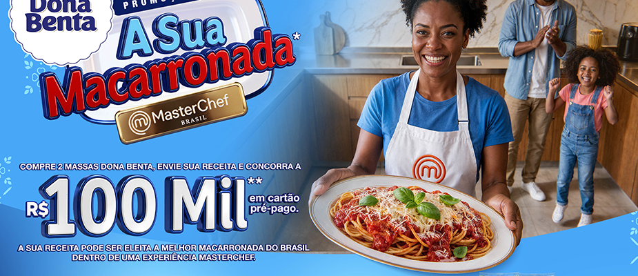 Imagem destaque: Dona Benta lança promoção inspirada no MasterChef com prêmio de R$ 100 mil