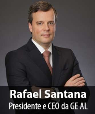 Imagem: GE Anuncia Rafael Santana Como CEO para AL