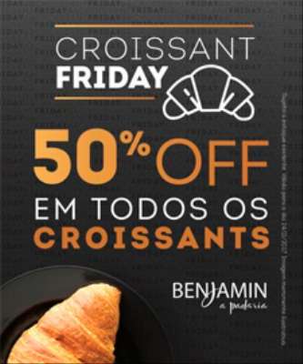 Imagem: Benjamin A Padaria Entra de Croissant na Black Friday