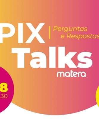 Imagem: Matera Realiza Webinar Sobre o Sistema Pix