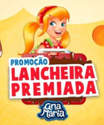 Imagem: Ana Maria Cria Campanha Lancheira Premiada
