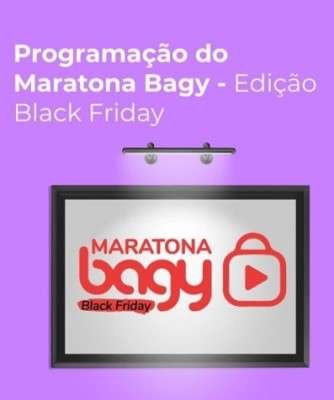 Imagem: Bagy Realiza Maratona Sobre a Black Friday