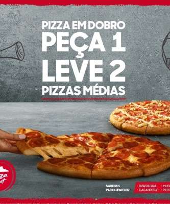 Imagem: Pizza Hut Divulga Promoção em Nova Campanha