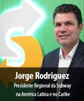 Imagem: Jorge Rodriguez Comanda Operação da Subway