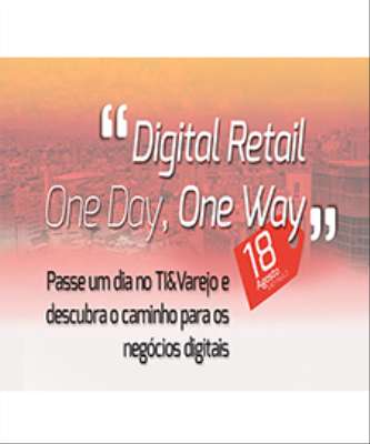 Imagem: TI & Varejo 2016 Discutirá sobre o Universo Digital