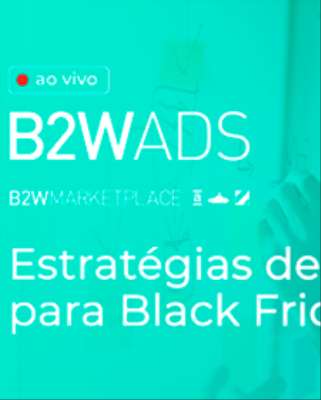 Imagem: B2W Marketplace Promove Lives na Semana