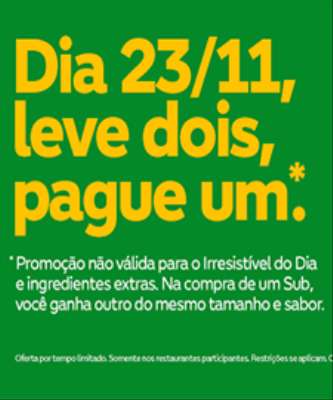 Imagem: Subway Realiza Campanha Leve Dois, Pague Um