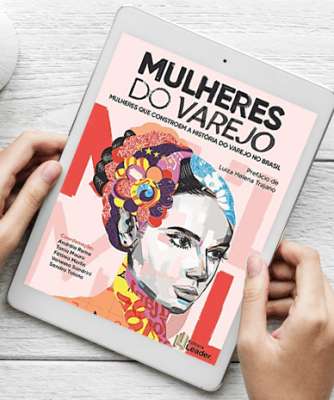 Destaque Instituto Mulheres do Varejo Quer Transformar o Setor